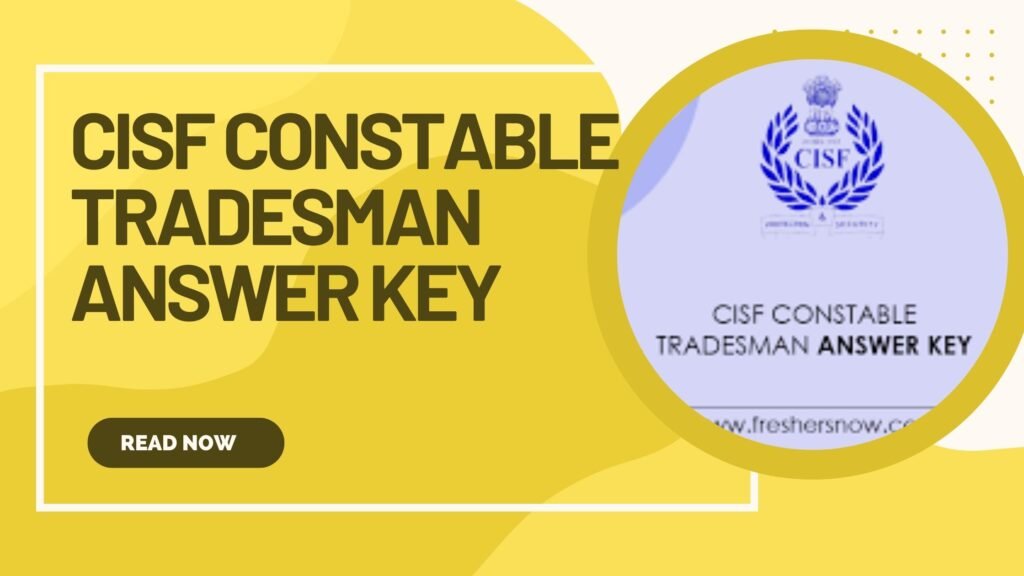 CISF Constable Tradesman Answer key
